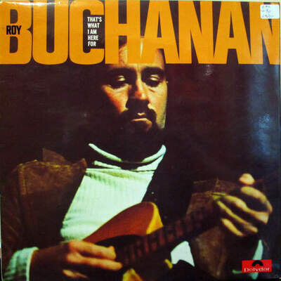 Roy Buchanan - That's What I Am Here For (Vinyl)