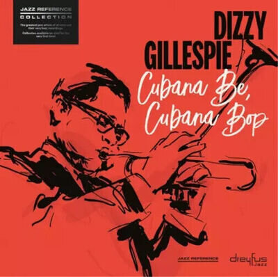 Dizzy Gillespie Cubana Be, Cubana Bop (Vinyl) 12" Album