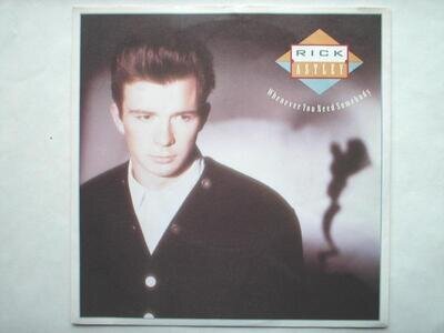 Rick Astley Whenever You Need Somebody 7" RCA PB41567 EX/EX 1987 picture sleeve