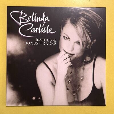 Belinda Carlisle B Sides & Bonus Tracks Vinyl LP