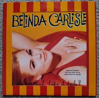 Belinda Carlisle 7" Picture Disc Do You Feel Like I Feel Photo Frame Prints