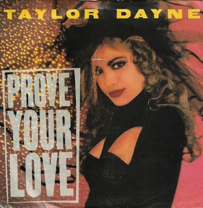 Taylor Dayne - Prove Your Love - 7" Record Single (L210)