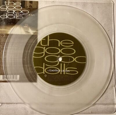 The Goo Goo Dolls Better Days Vinyl Single 7"Clear vinyl Excellent condition