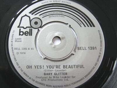 Gary Glitter Oh Yes You're Beautiful 7" Bell BELL1391 EX 1974 Oh Yes You're Beau