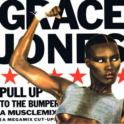 Grace Jones - Pull Up To The Bumper (A Musclemix) (A Megamix Cut-up) (12")