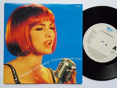 Gloria Estefan Live For Loving You 7" Epic 6573827 EX/EX 1991 picture sleeve, ma