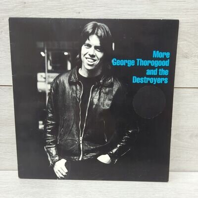 More George Thorogood & The Destroyers - 12" Vinyl LP Record Album - VG / VG+