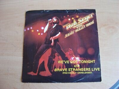 Bob Seger: We've Got Tonight 7": 1981 UK Release: Picture Sleeve