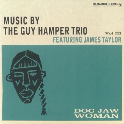 GUY HAMPER TRIO, The feat JAMES TAYLOR - Dog Jaw Woman - Vinyl (LP)