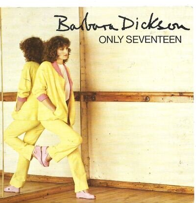 BARBARA DICKSON - 'ONLY SEVENTEEN ( 1981 7'' 45)'.