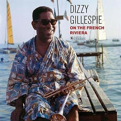 DIZZY GILLESPIE - ON THE FRENCH RIVIERA