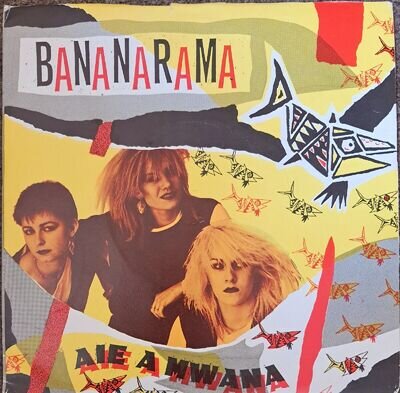 Bananarama 7" single Aie A Mwana UK DM446 (see description)