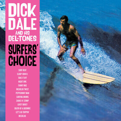 DICK DALE AND HIS DEL-TONES - SURFERS' CHOICE (180G VINYL LP) NEW/SEALED