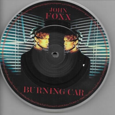 John Foxx Burning Car Picture Disc UK 45 7" single +20th Century