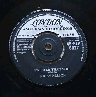 RICKY NELSON - SWEETER THAN YOU - 7" Vinyl 45 RPM - LONDON HLP 8927