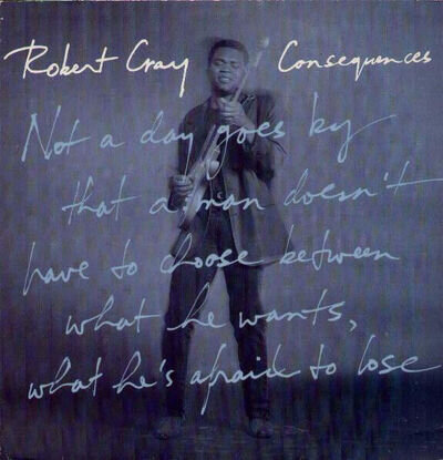 Robert Cray - Consequences - Used Vinyl Record 12 - Q1450z