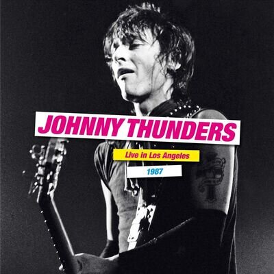 Johnny Thunders Live in Los Angeles 1987 Vinyl - New