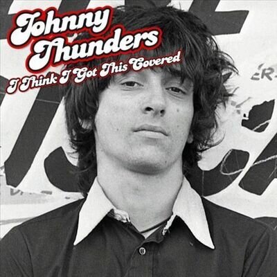 Johnny Thunders I Think I Got This Covered Vinyl - New