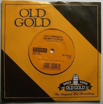 DUSTY SPRINGFIELD: I ONLY WANT TO BE WITH YOU (Old Gold) 1982 Reissue 7" Single