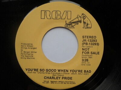 Charley Pride You're So Good When You're Bad 7" RCA JK13293 EX 1982 US pressing,