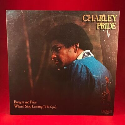 CHARLEY PRIDE Burgers And Fries When I Stop Leaving 1978 UK Vinyl LP On One