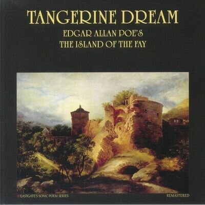 TANGERINE DREAM - Edgar Allan Poe's The Island Of The Fay (remastered) - LP