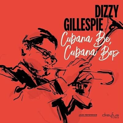 Dizzy Gillespie Cubana Be, Cubana Bop Vinyl - New