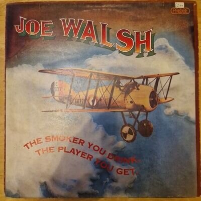 Joe Walsh - The Smoker You Drink The Player You Get - Vinyl LP Album - VG+/VG