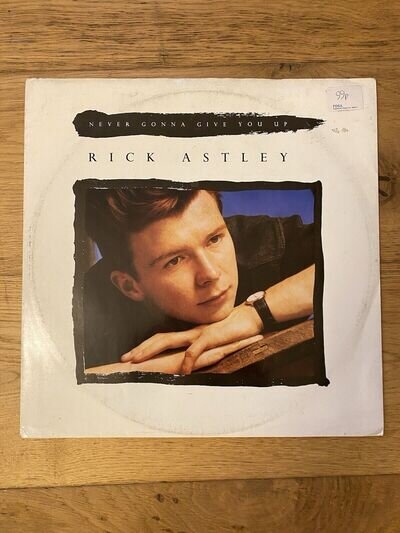 Rick Astley Never Gonna Give You Up (12" Vinyl)