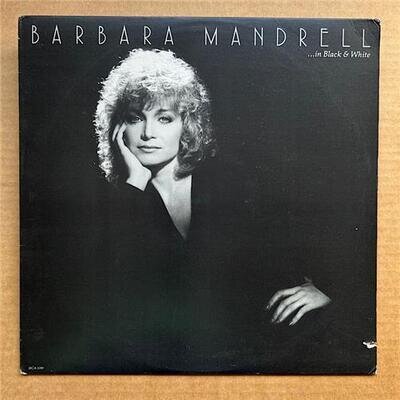 BARBARA MANDRELL IN BLACK AND WHITE LP 1982 - nice copy with inner sleeve - saw