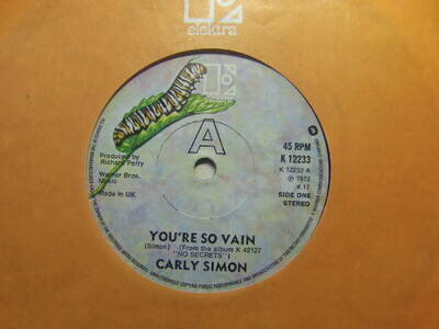 Carly Simon – You’re So Vain 1972 7” Elektra K 12077