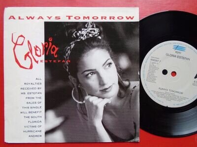 Gloria Estefan Always Tomorrow 7" Epic EPC6583977 EX/EX 1992 picture sleeve, mad