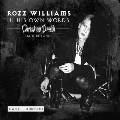 Rozz Williams - In His Own Words - Christian Death & Beyond (Clear) [New 7" Viny