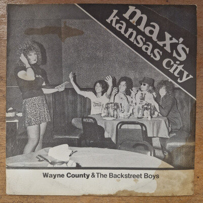 Wayne County & The Backstreet Boys* - Max's Kansas City Vinyl 1976 7", Single US