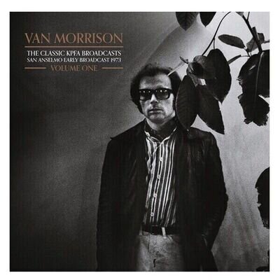 VAN MORRISON THE CLASSIC KPFA BROADCASTS VOL.1 [NEW & SEALED] 12" Vinyl