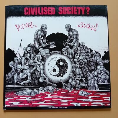 Civilised Society? Violence Sucks! Vinyl LP. 1987. Manic Ears. Punk/Thrash Met.