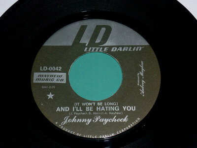 JOHNNY PAYCHECK - And I'll Be Hating You - US 7" - LITTLE DARLIN' LD-0042