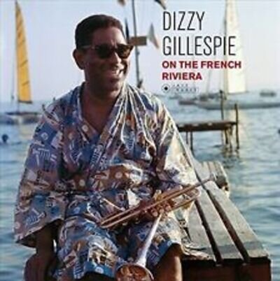 Dizzy on the French Riviera by Dizzy Gillespie (Record, 2017)