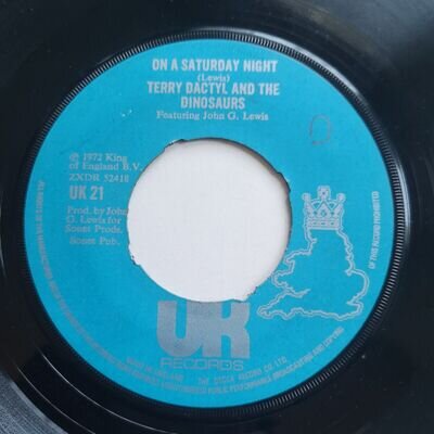 Terry Dactyl And The Dinosaurs – On A Saturday Night - 7" Single - UK 21