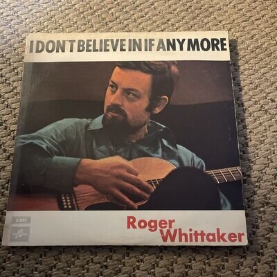 ROGER WHITTAKER I DON'T BELIEVE IN IF ANYMORE ORIGINAL 1970 EMI RECORDS VINYL LP