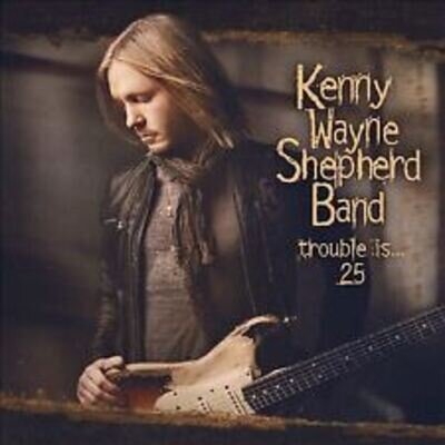 KENNY WAYNE SHEPHERD Trouble Is... 25 LP New 0810020508796