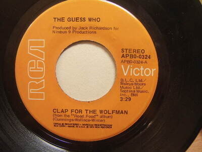 The Guess Who – Clap For The Wolfman 1974 USA 7” RCA APBO 0324