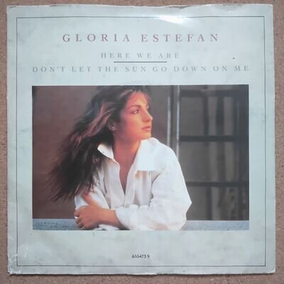 GLORIA ESTEFAN - HERE We Are Don't Let The Sun Go Down On Me 1990 7" Vinyl