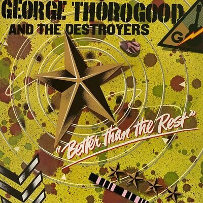 GEORGE THOROGOOD Better Than The Rest 1979 (Vinyl LP)