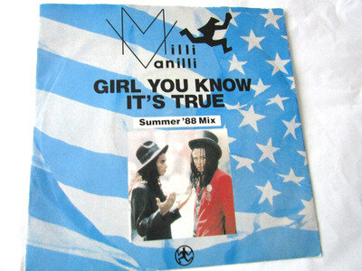 MILLI VANILLI GIRL YOU KNOW ITS TRUE 7" SINGLE VG+ CON-1988