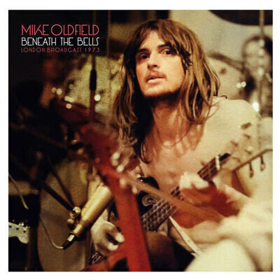 Mike Oldfield : Beneath the Bells: London Broadcast 1973 VINYL 12" Album 2