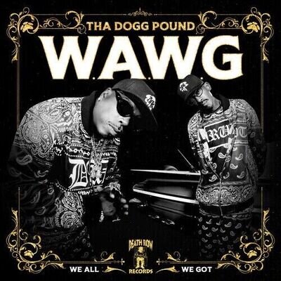 Tha Dogg Pound W.A.W.G. Double Vinyl LP Snoop Dogg [New & Sealed]