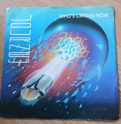 JOURNEY - Who.s Crying Now 7" Vinyl single.