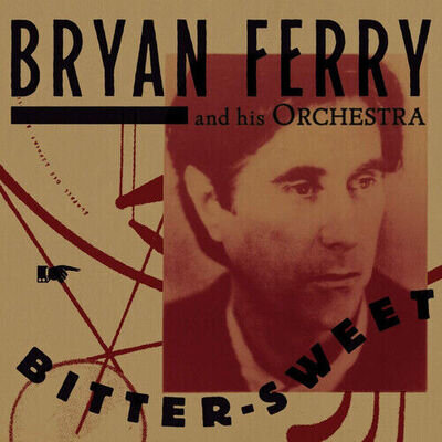 Bryan Ferry and His Orchestra : Bitter-sweet VINYL 12" Album (2018) ***NEW***