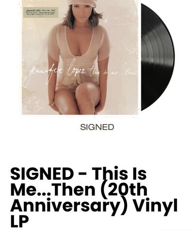 Jennifer Lopez Signed This Is Me...Then AUTOGRAPHED Vinyl 20th Anniversary